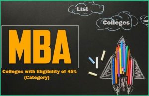 List of MBA Colleges accepting less than 50 Marks in Graduation