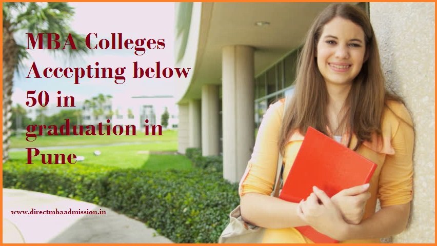 MBA Colleges Accepting below 50 in graduation in Pune